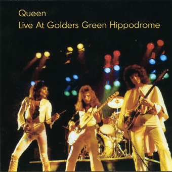 Live at Golders Green Hippodrome by Queen (Bootleg, Hard Rock
