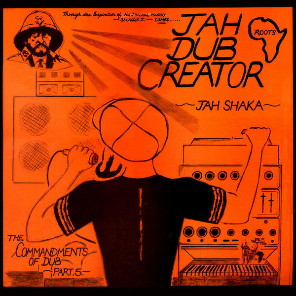 Commandments of Dub Part 5: Jah Dub Creator by Jah Shaka (Album 