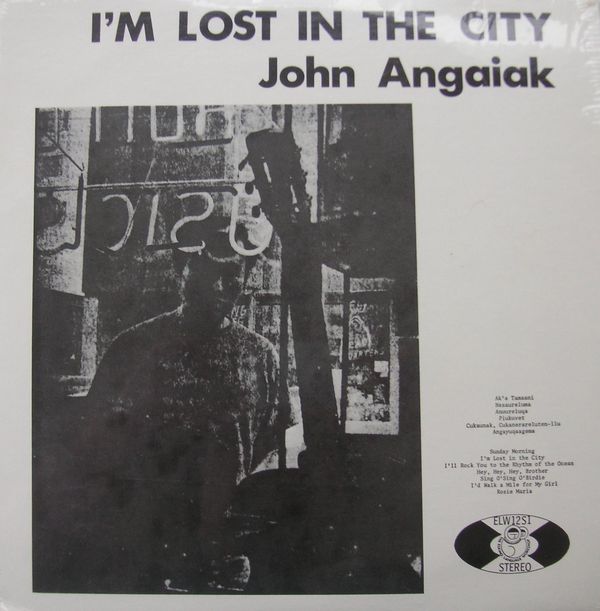 John Angaiak / I'm Lost In The City - LP main image 0
