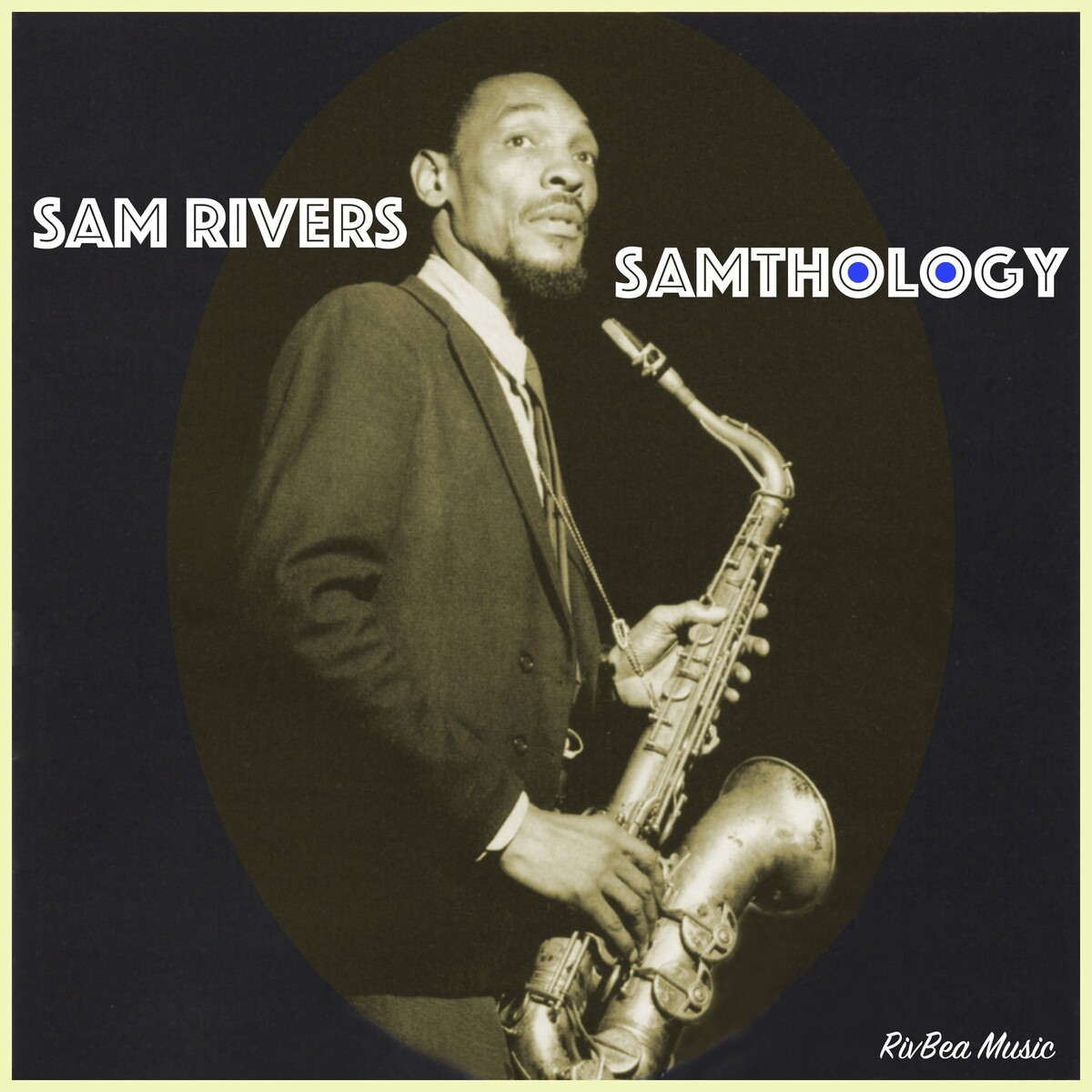 Samthology by Sam Rivers (Compilation): Reviews, Ratings, Credits, Song ...