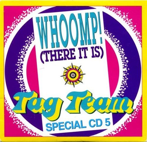 洋楽 TAG TEAM WHOOMP! (THERE IT IS) Whoomp! (There It Is) [feat. Tag Team] - Album by Doodge & Viper