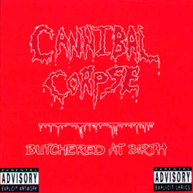 【斬鬼】CANNIBAL CORPSE Butchered at Birth Butchered At Birth | Cannibal Corpse