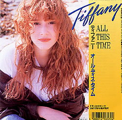 Tiffany シングル「All This Time」 All This Time / Can't Stop a Heartbeat by Tiffany (Single, Adult