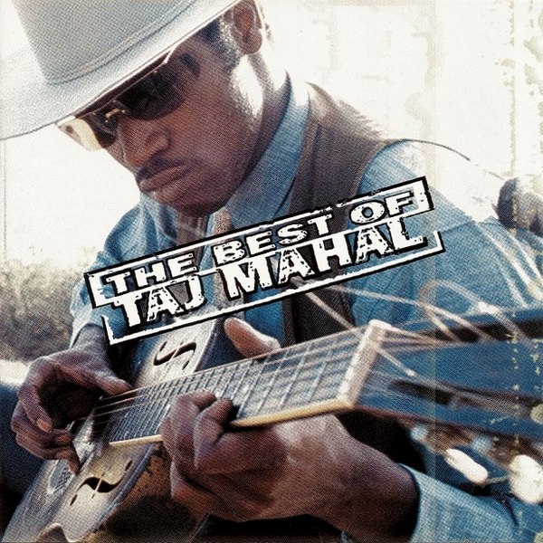 The Best of Taj Mahal by Taj Mahal (Compilation, Blues): Reviews ...