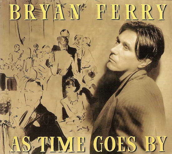 As Time Goes By by Bryan Ferry (Album, Standards): Reviews, Ratings,  Credits, Song list - Rate Your Music