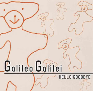 Galileo Galilei(ガリレオガリレイ)『HELLO GOODBYE』 Galileo Galilei(ガリレオガリレイ)『HELLO GOODBYE』