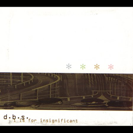 I Is for Insignificant by d.b.s. (Album, Punk Rock): Reviews, Ratings ...
