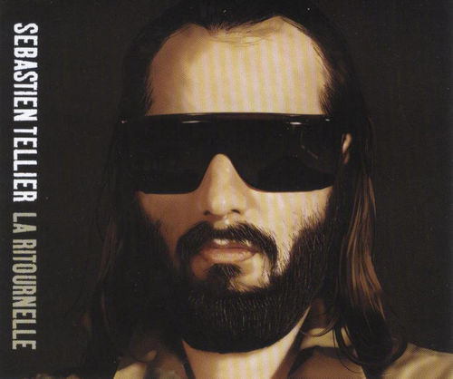 Sebastien Tellier - La Ritournelle オリジナル La ritournelle by Sébastien Tellier (Single; Lucky Number