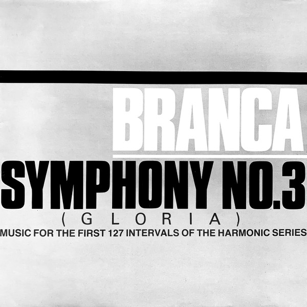 洋楽 Branca - Symphony No. 3 (Gloria) Symphony No. 3 (Gloria): Music for the First 127 Intervals