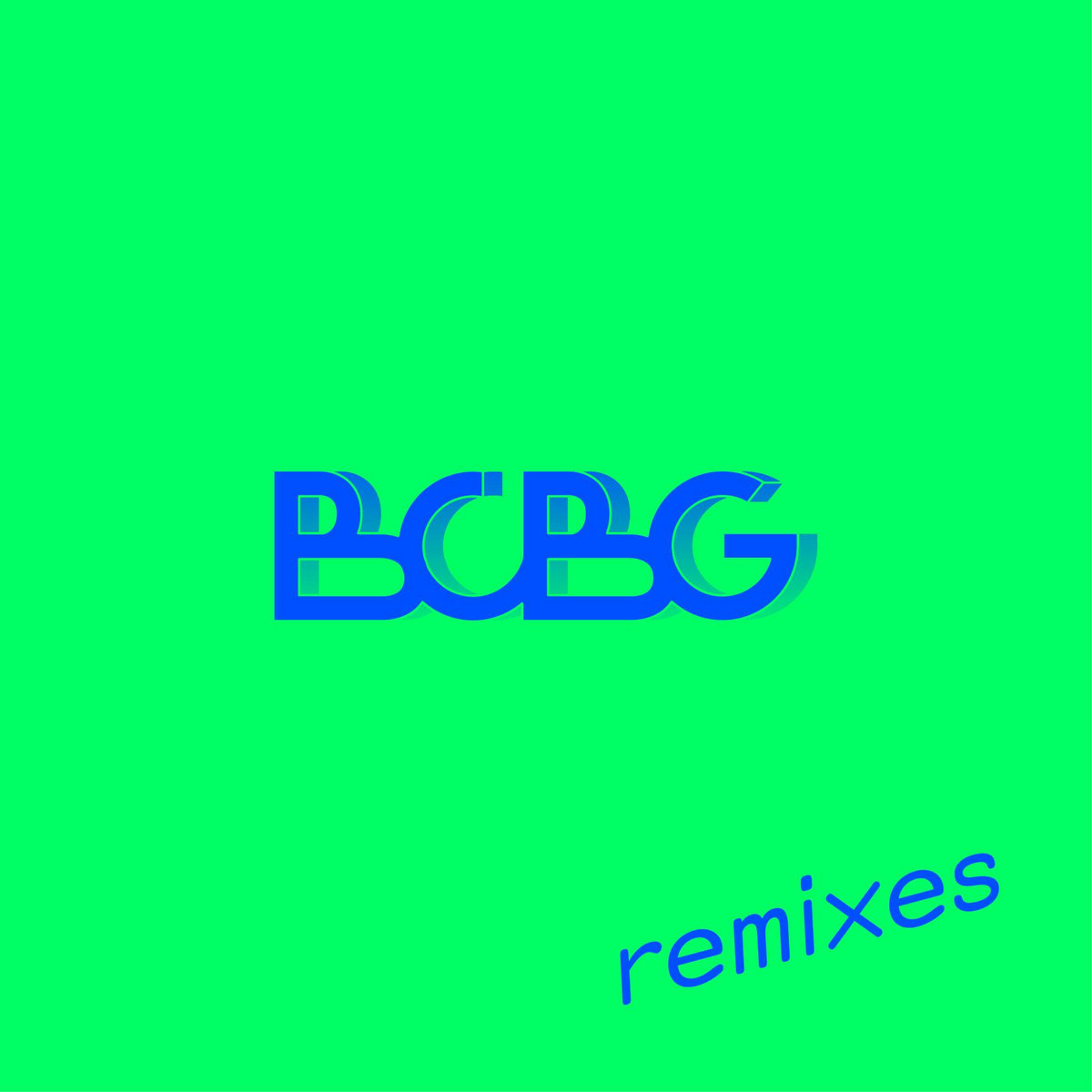 Remixes by BCBG (EP): Reviews, Ratings, Credits, Song list - Rate Your ...