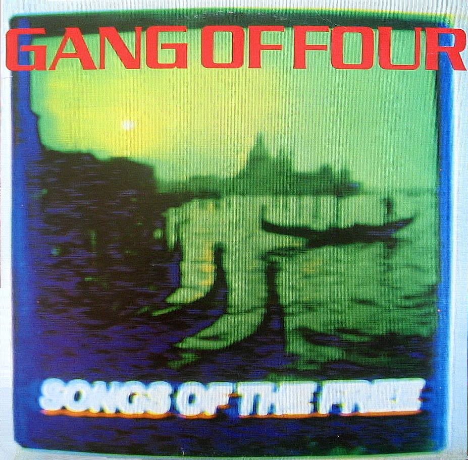 Songs of the Free by Gang of Four (Album, Post-Punk): Reviews