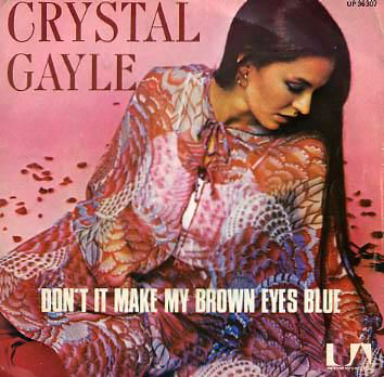 Don't It Make My Brown Eyes Blue by Crystal Gayle (Single