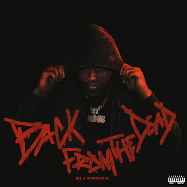 Back From the Dead by Eli Fross (Single, Gangsta Rap): Reviews, Ratings ...