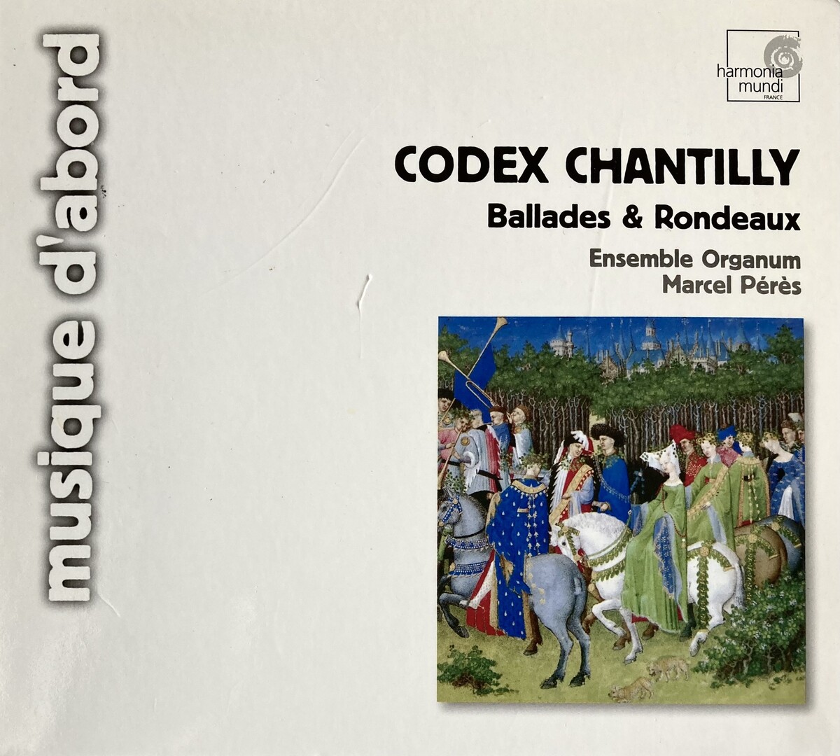 Codex Chantilly: Ballades & Rondeaux by Ensemble Organum / Marcel Pérès ...