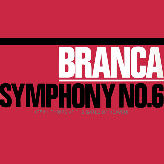 SYMPHONY NO. 6 GLENN BRANCA グレン・ブランカ　LP Symphony No. 6 (Devil Choirs at the Gates of Heaven) by