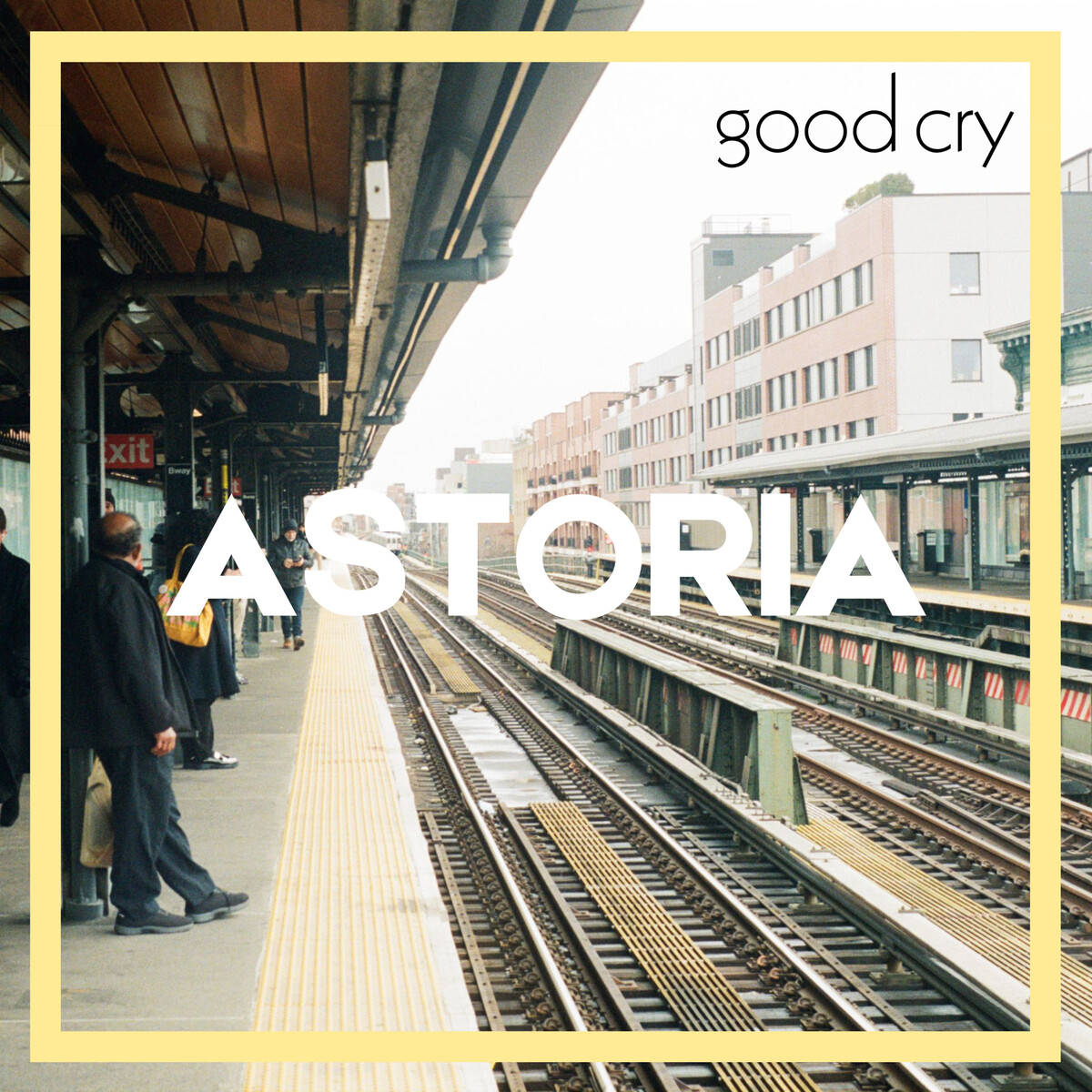 Astoria by Good Cry (Single): Reviews, Ratings, Credits, Song list ...