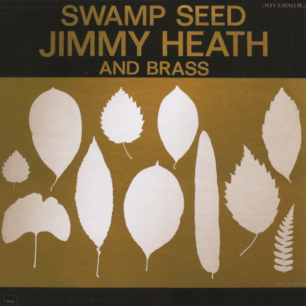 Swamp Seed by Jimmy Heath and Brass (Album, Hard Bop): Reviews 