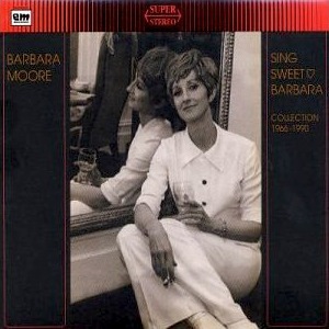 BARBARA MOORE 『SING SWEET BARBARA』 Sing Sweet Barbara: Collection 1966-1990 by Barbara Moore