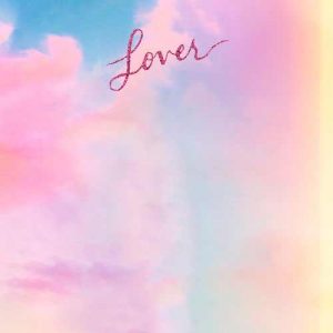 Lover by Taylor Swift (Single): Reviews, Ratings, Credits, Song list ...