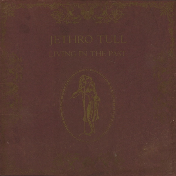 Living in the Past by Jethro Tull (Compilation; Reprise; 2 RS.2106 ...
