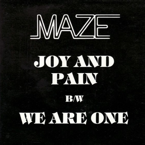 Joy and Pain / Twilight / We Are One by Maze Featuring Frankie Beverly