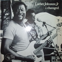 I Changed by Luther Guitar Junior Johnson Album Reviews Ratings Credits Song list Rate Your Music