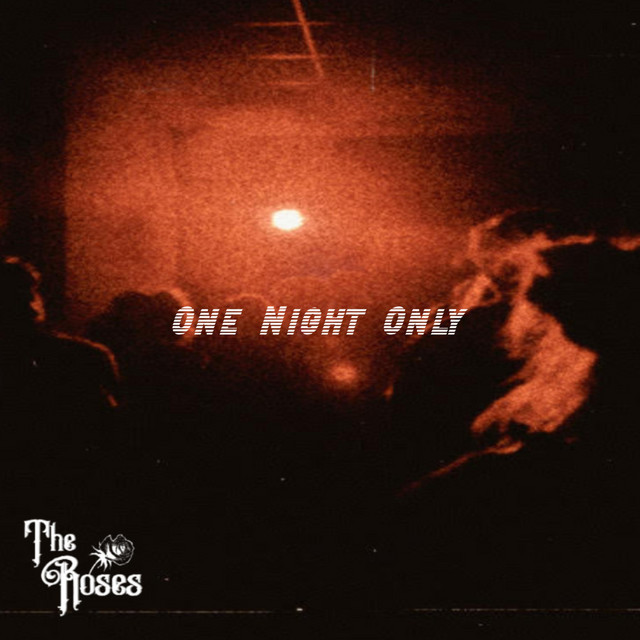 One Night Only by The Roses (Album): Reviews, Ratings, Credits, Song ...