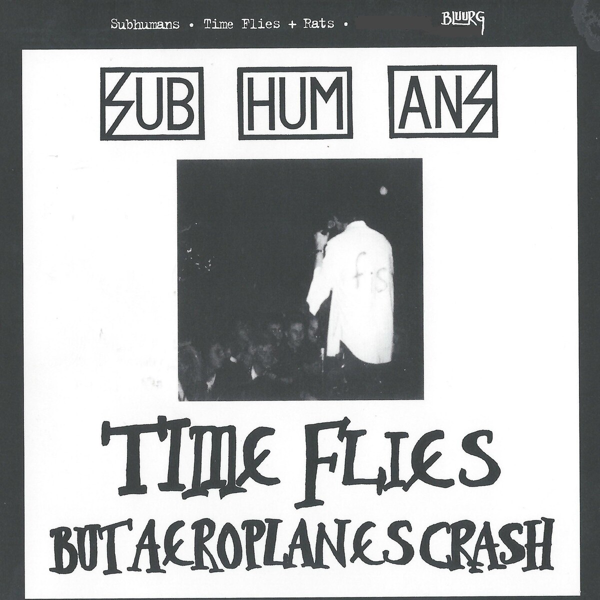 Time Flies...But Aeroplanes Crash + Rats by Subhumans (Compilation ...