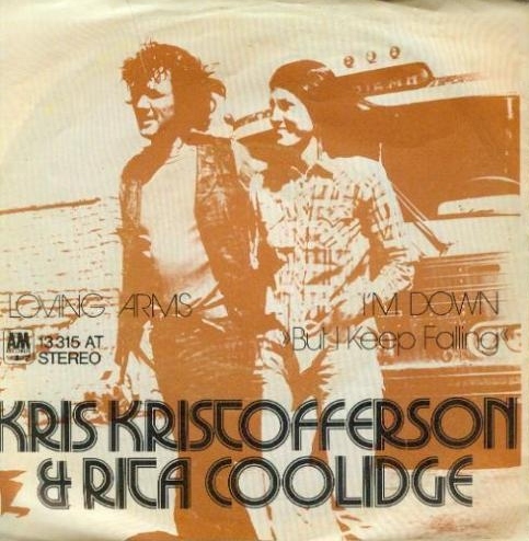 Loving Arms / I'm Down (But I Keep Falling) by Kris Kristofferson & Rita  Coolidge (Single; A&M; 13 315 AT): Reviews, Ratings, Credits, Song list -  Rate Your Music