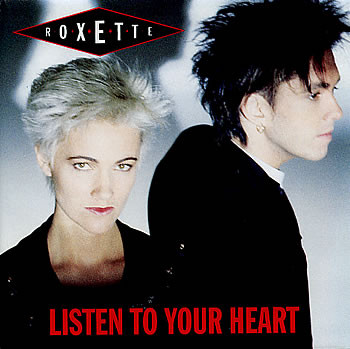 Listen to Your Heart / Half a Woman, Half a Shadow by Roxette