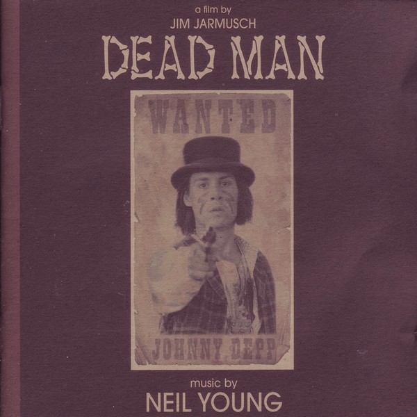 Dead Man by Neil Young (Album; Vapor; 9362-46171-2): Reviews  