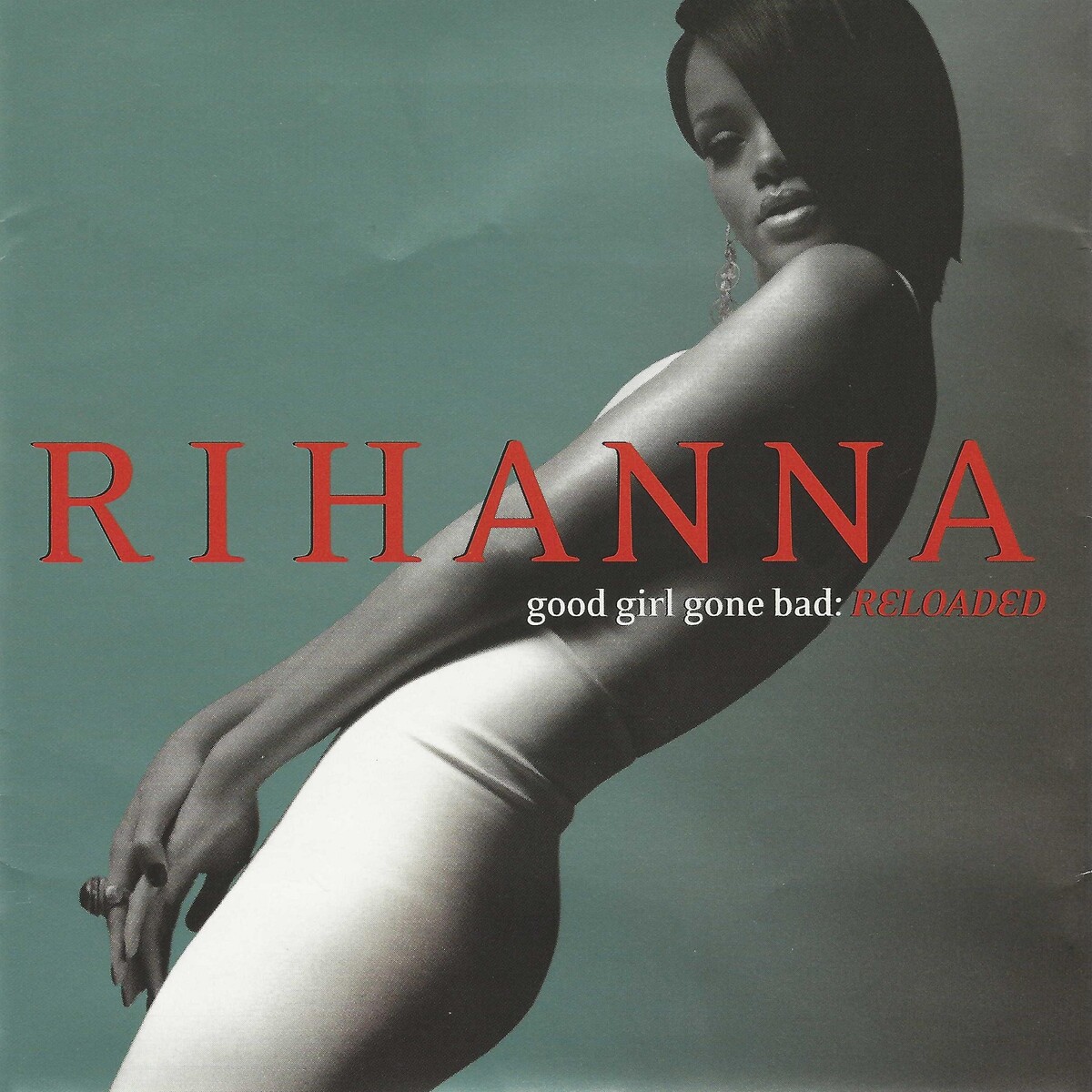 Good Girl Gone Bad: Reloaded by Rihanna (Album; Def Jam