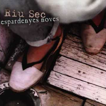 Espardenyes noves by Riu Sec (Album): Reviews, Ratings, Credits, Song ...