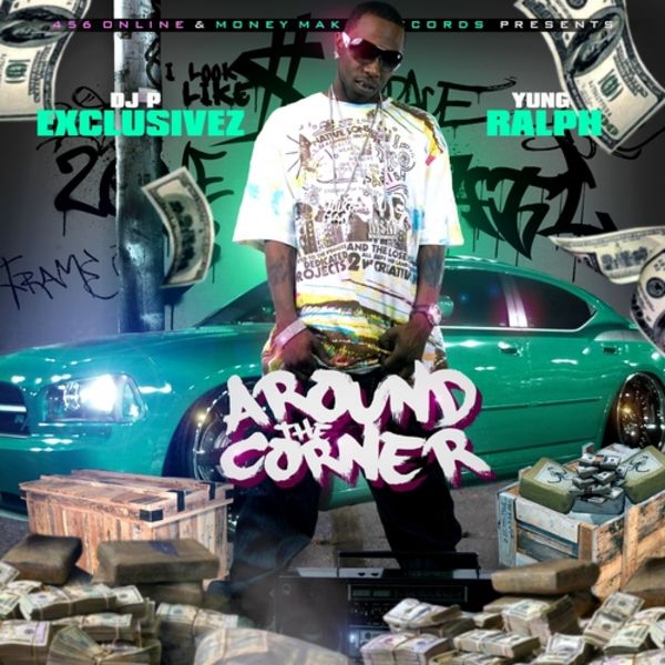 Around The Corner by Yung Ralph (Mixtape): Reviews, Ratings, Credits ...
