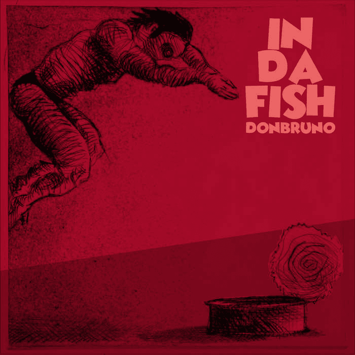 In Da Fish by Donbruno (Album): Reviews, Ratings, Credits, Song list ...