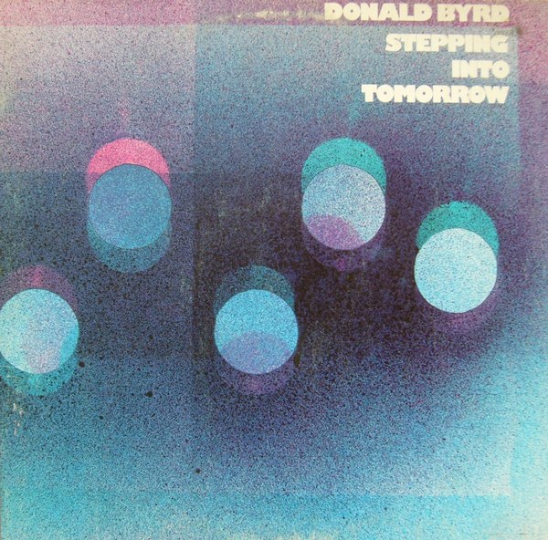 Stepping Into Tomorrow by Donald Byrd (Album; Blue Note; BST 84 