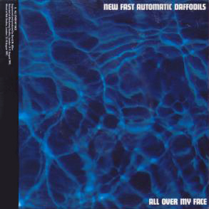 All Over My Face / Why the Hard Men Fail by New Fast Automatic