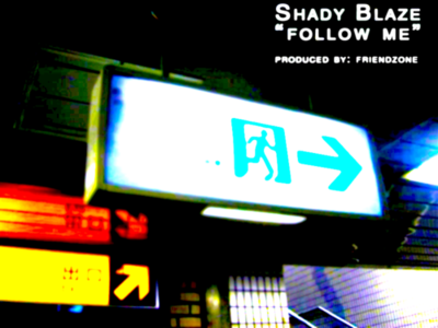 Follow Me by Shady Blaze (Single, Cloud Rap): Reviews, Ratings, Credits ...