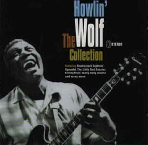 The Collection by Howlin' Wolf (Compilation, Chicago Blues): Reviews ...