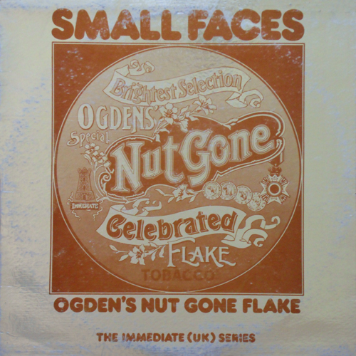 ogdens nut gone flake tobacco Ogdens' Nut Gone Flake [The Immediate (UK) Series] by Small Faces (Album;  Daffodil; SBA 16015): Reviews, Ratings, Credits, Song list