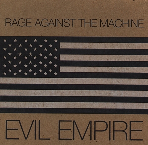 Evil Empire by Rage Against the Machine (Single; Epic; ES7