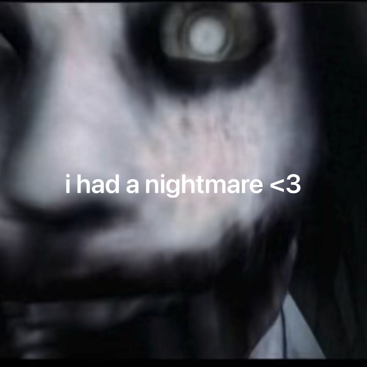 i had a nightmare