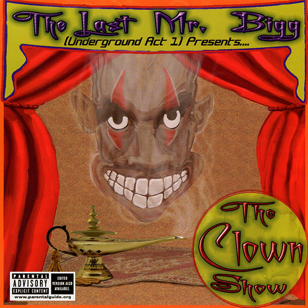 【G-Rap】 The Last Mr. Bigg The Clown Show The Clown Show by The Last Mr. Bigg (Album): Reviews, Ratings
