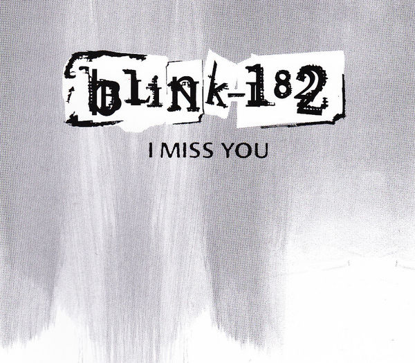 I Miss You by Blink-182 (Single; Geffen): Reviews, Ratings, Credits