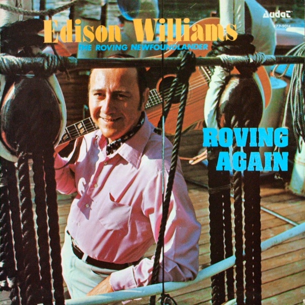 Roving Again by Edison Williams (Album, Newfoundland Folk Music ...