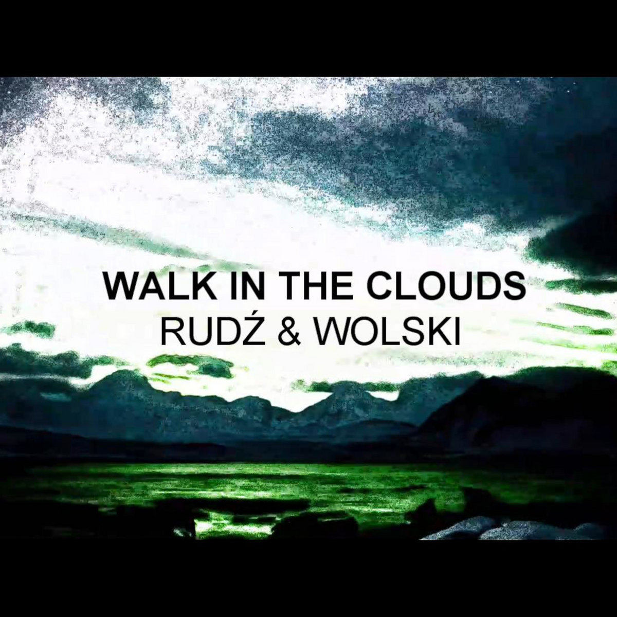 Walk In The Clouds By Przemys aw Rud Artur Wolski Oudeziel Single 