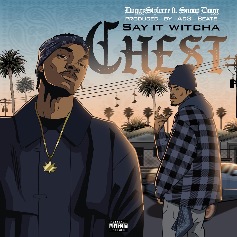 Say it Witcha Chest by Doggystyleeee (Single): Reviews, Ratings ...