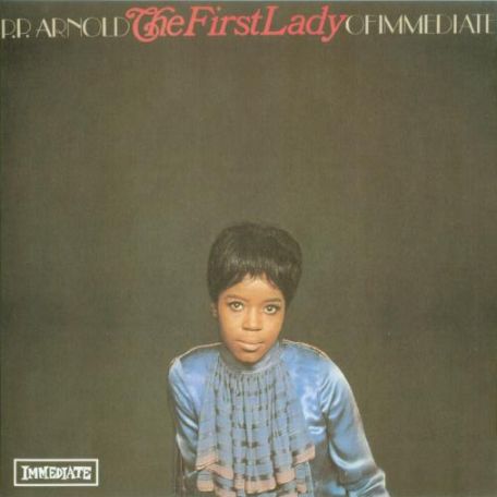 The First Lady of Immediate by P.P. Arnold (Album, Pop Soul 
