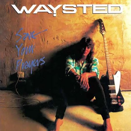 Save Your Prayers by Waysted (Album, Hard Rock): Reviews, Ratings, Credits,  Song list - Rate Your Music