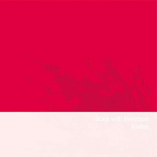 Boris with Merzbow『Klatter』レコード Klatter | Boris with Merzbow